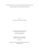 EXPLORING EQUITY AND ACCESS IN SCHOLARSHIP APPLICATIONS USING MACHINE LEARNING: A MIXED METHODS APPROACH