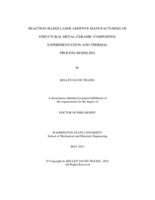 REACTION-BASED LASER ADDITIVE MANUFACTURING OF STRUCTURAL METAL-CERAMIC COMPOSITES: EXPERIMENTATION AND THERMAL PROCESS MODELING