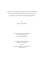 A LONGITUDINAL EXAMINATION OF THE RELATION BETWEEN PARENTING EFFICACY AND CHILD BEHAVIOR THROUGH PARENTING FACTORS IN FAMILIES OF A CHILD WITH AUTISM SPECTRUM DISORDER