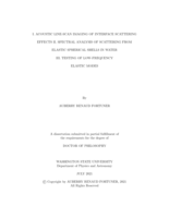 I. Acoustic Line-Scan Imaging of Interface Scattering Effects II. Spectral Analysis of Scattering from Elastic Spherical Shells in Water III. Testing of Low-Frequency Elastic Modes