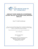 Aircraft Noise Modeling of Dispersed Flight Tracks and Metrics for Assessing Impacts