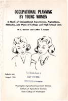 Occupational Planning by Young Women: A Study of Occupational Experiences, Aspirations, Attitudes, Plans of College and High School Girls