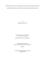 INVESTIGATING THE EFFECTS OF A MECHANICAL AND CHEMICAL RECYCLING METHOD ON THE MATERIAL PROPERTIES OF A VIRGIN BOTTLE-GRADE POLY(ETHYLENE TEREPHTHALATE)
