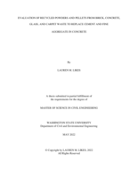 EVALUATION OF RECYCLED POWDERS AND PELLETS FROM BRICK, CONCRETE, GLASS, AND CARPET WASTE TO REPLACE CEMENT AND FINE AGGREGATE IN CONCRETE