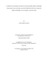LEADERS OF COLOR: HOW LEADERS OF COLOR DESCRIBE THEIR LEADERSHIP CHALLENGES AND SUCCESSES AND HOW THEIR IDENTITIES PLAY A ROLE IN THEIR LEADERSHIP VALUES, BELIEFS, AND PRACTICES