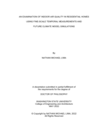 AN EXAMINATION OF INDOOR AIR QUALITY IN RESIDENTIAL HOMES USING FINE-SCALE TEMPORAL MEASUREMENTS AND FUTURE CLIMATE MODEL SIMULATIONS