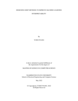 DESIGNING DEEP METHODS TO IMPROVE MACHINE LEARNING INTERPRETABILITY