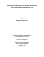 Understanding human aneuploidy: the origin of trisomy and effect of recombination and maternal age