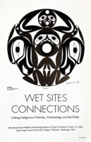 Wet Sites Connections: Linking Indigenous Histories, Archaeology and the Public: Program and Abstracts