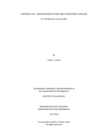 SUBSTANCE USE – MOVING BEYOND STIGMA AND STIGMATIZING LANGUAGE TO INTEGRATIVE HEALTHCARE