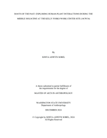 ROOTS OF THE PAST: EXPLORING HUMAN-PLANT INTERACTIONS DURING THE MIDDLE HOLOCENE AT THE KELLY FORKS WORK CENTER SITE (10CW34)
