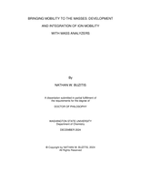 BRINGING MOBILITY TO THE MASSES: DEVELOPMENT AND INTEGRATION OF ION MOBILITY WITH MASS ANALYZERS