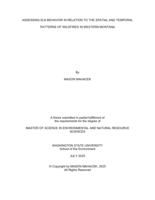 ASSESSING ELK BEHAVIOR IN RELATION TO THE SPATIAL AND TEMPORAL PATTERNS OF WILDFIRES IN WESTERN MONTANA.