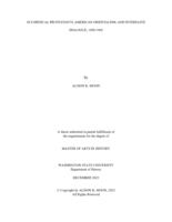 ECUMENICAL PROTESTANTS, AMERICAN ORIENTALISM, AND INTERFAITH DIALOGUE, 1890-1968