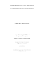 EXTENDING POSTHARVEST QUALITY OF SWEET CHERRIES:  COLD CHAIN REGIMES AND FRUIT TEXTURE COMPONENTS