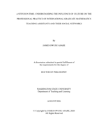 A STITCH IN TIME: UNDERSTANDING THE INFLUENCE OF CULTURE ON THE   PROFESSIONAL PRACTICE OF INTERNATIONAL GRADUATE MATHEMATICS   TEACHING ASSISTANTS AND THEIR SOCIAL NETWORKS